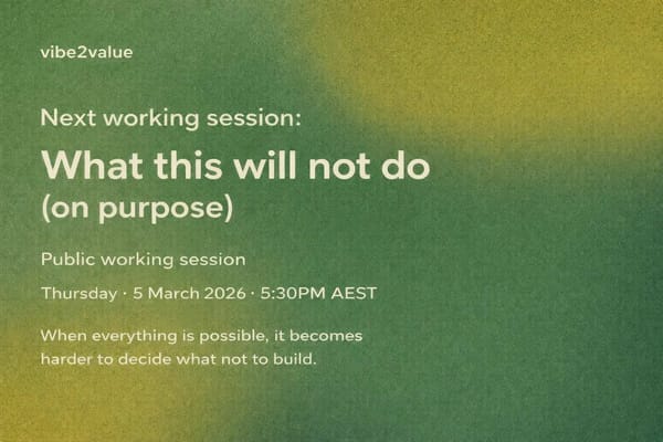 Join the next working session: What this will not do (on purpose)
